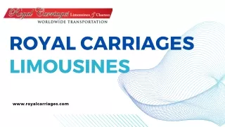 Royal Carriages Limousines