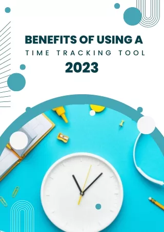 benefits of using a time tracking tool 2023