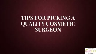 Tips For Picking A Quality Cosmetic Surgeon