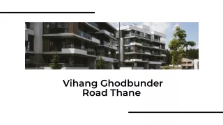 Vihang Ghodbunder Road Thane - PDF