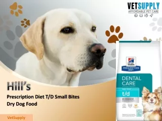Hill's Prescription Diet T/D Small Bites Dry Dog Food | VetSupply