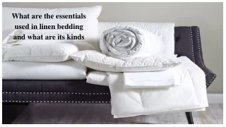 What are the essentials used in linen bedding and what are its kinds