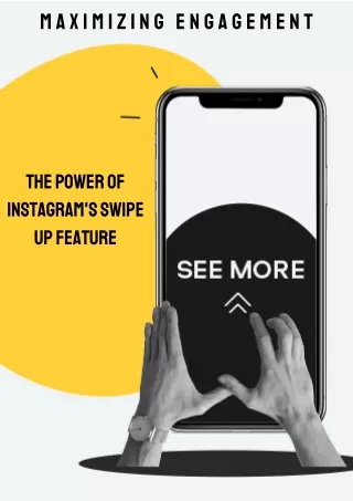 Maximizing EngagementThe Power of Instagram's Swipe Up Feature