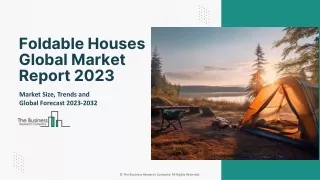 Global Foldable Houses Market Outlook Through 2023-2032