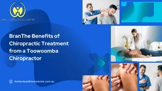 The Benefits of Chiropractic Treatment from a Toowoomba Chiropractor