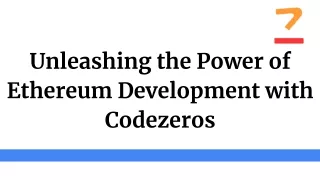 Unleashing the Power of Ethereum Development with Codezeros