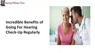 Incredible Benefits of Going For Hearing Check-Up Regularly