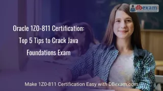 Oracle 1Z0-811 Certification: Top 5 Tips to Crack Java Foundations Exam