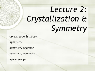 Lecture 2: Crystallization & Symmetry