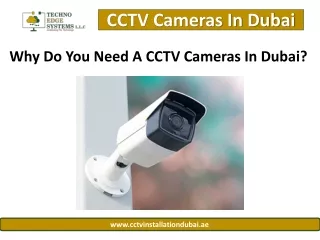 Why do you Need a CCTV Cameras In Dubai?