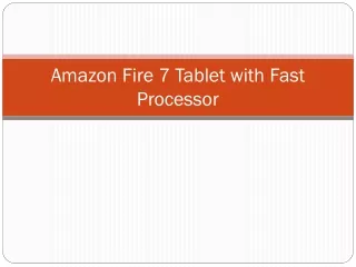 Amazon Fire 7 Tablet with Fast Processor