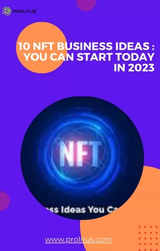 10 NFT Business Ideas  You Can Start Today in 2023