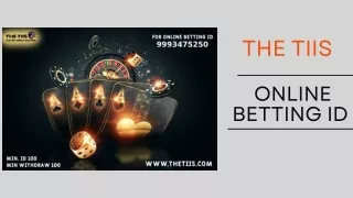 Choose A Betting Id Site | THE TIIS | 9993475250