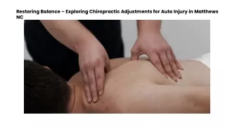 Restoring Balance – Exploring Chiropractic Adjustments for Auto Injury in Matthews, NC