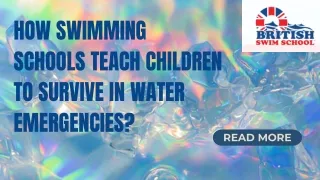How Swimming Schools Teach Children to Survive in Water Emergencies