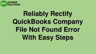 An Effective Guide To Fix QuickBooks Company File Not Found