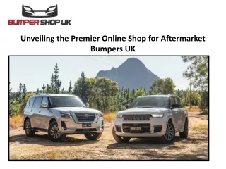 Unveiling the Premier Online Shop for Aftermarket Bumpers UK