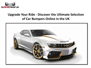 Upgrade Your Ride - Discover the Ultimate Selection of Car Bumpers Online UK