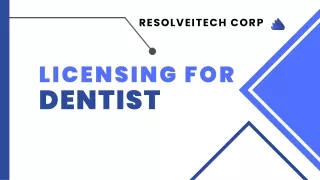 Licensing for Dentists