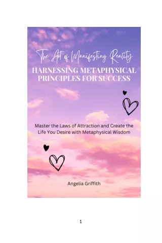 The Art of Manifesting Reality Harnessing Metaphysical Principles for Success