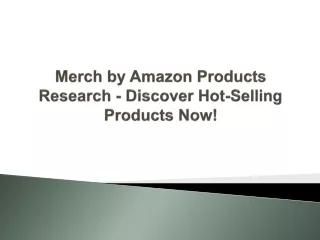 Merch by Amazon Products Research - Discover Hot-Selling Products Now!