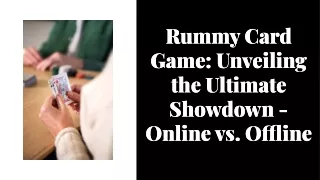 rummy-card-game-unveiling-the-ultimate-showdown-online-vs-offline-