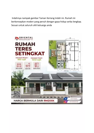 Indahnya nampak gambar Taman Keriang Indah ini. Rumah ini berkonsepkan moden yang penuh dengan gaya hidup serba lengkap
