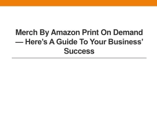 Merch by Amazon Print on Demand — Here’s A Guide to Your Business’ Success