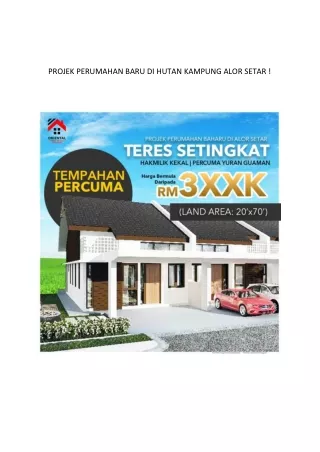 PROJEK PERUMAHAN BARU DI HUTAN KAMPUNG ALOR SETAR