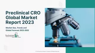 Preclinical CRO Market Characteristics, Trends, Growth And Forecast To 2032