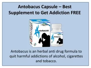 Reduce the Cravings for Alcohol with Antobacus Capsule