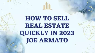 How to Sell Real Estate Quickly in 2023 Joe Armato