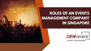 Roles of An Events Management Company in Singapore