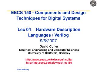 EECS 150 - Components and Design Techniques for Digital Systems Lec 04 – Hardware Description Languages / Verilog 9/6
