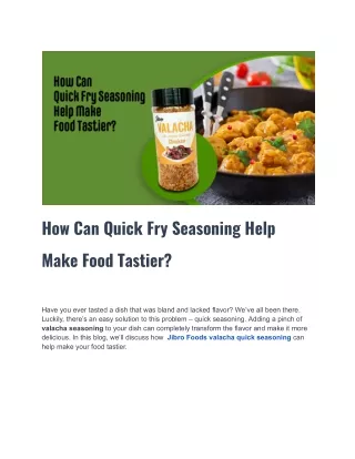 How Can Quick Fry Seasoning Help Make Food Tastier