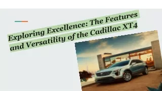 Exploring Excellence_ The Features and Versatility of the Cadillac XT4