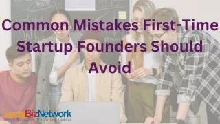 Common Mistakes First-Time Startup Founders Should Avoid