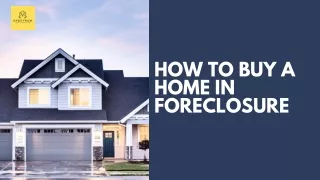 How to Buy a Home in Foreclosure