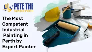 The Most Competent Industrial Painting in Perth by Expert Painter