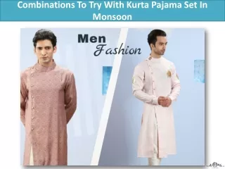 Combinations To Try With Kurta Pajama Set In Monsoon