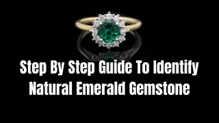 Step By Step Guide To Identify Natural Emerald Gemstone