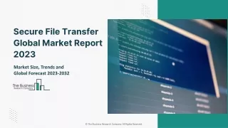 Secure File Transfer Market 2023 - Trend Analysis, Industry Growth, Key Players