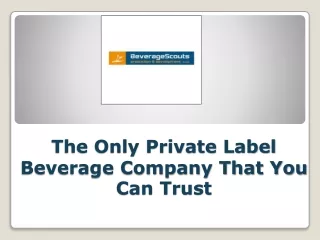 Maximize Your Brand Potential Via Private-Label Beverage Company