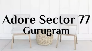 Adore Sector 77 Gurgaon - PDF