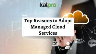 Top Reasons to Adopt Managed Cloud Services