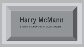 Harry McMann - A Resourceful and Flexible Professional