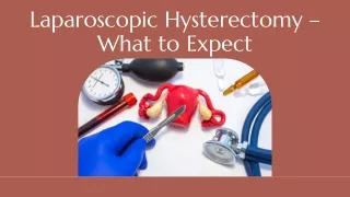 Laparoscopic Hysterectomy – What to Expect