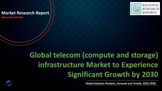 telecom (compute and storage) infrastructure Market to Experience Significant Growth by 2030