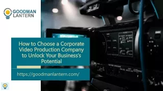Choose a Corporate Video Production Company to Unlock Your Business’s Potential