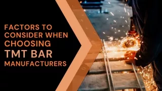 Factors to Consider When Choosing TMT Bar Manufacturers